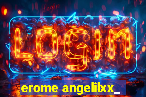 erome angelilxx_